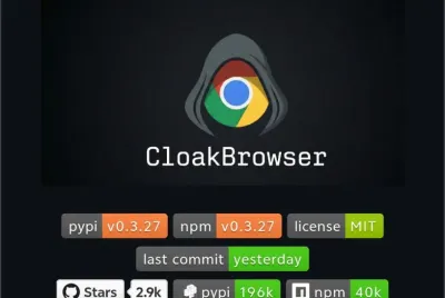 CloakBrowser：30项反爬测试全通过！这个隐身浏览器让爬虫彻底告别被封 ...