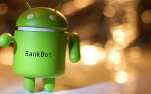银行木马家族BankBot仍在不断壮大，新变种兼具更多恶意功能