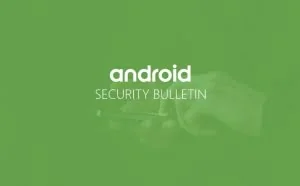 11月Android安全更新修复重要漏洞，放弃媒体库