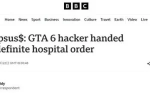 那个泄露GTA6的青少年黑客，这辈子就只能在医院待着了