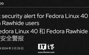 满分漏洞！Linux平台主流压缩工具XZ被曝后门，红帽要求紧急停用